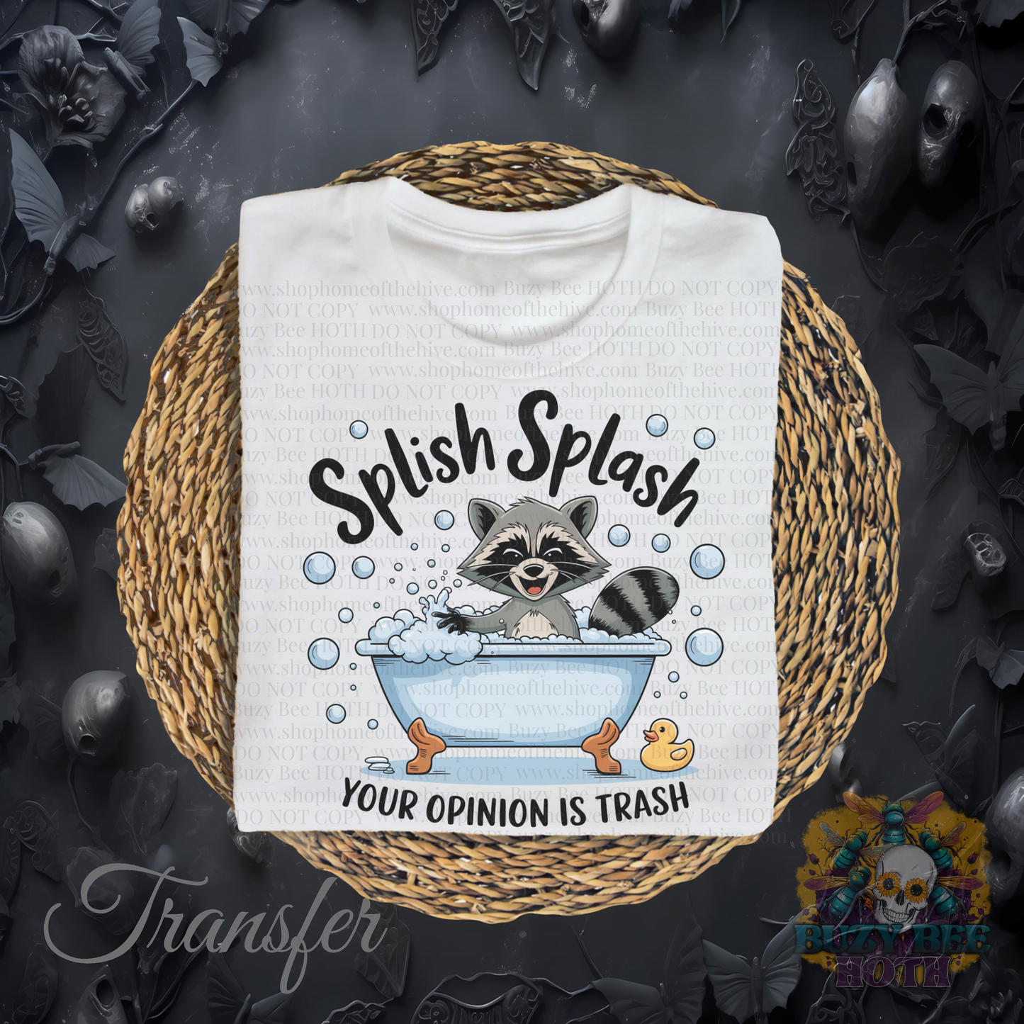 Splish Splash Your Opinion Is Trash Transfer