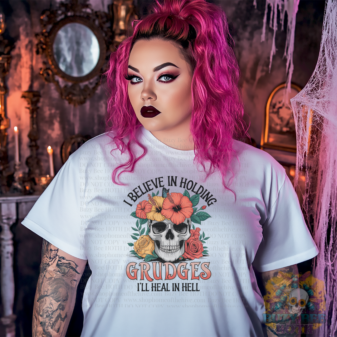 I Believe in Holding Grudges I'll Heal in Hell Graphic Tee