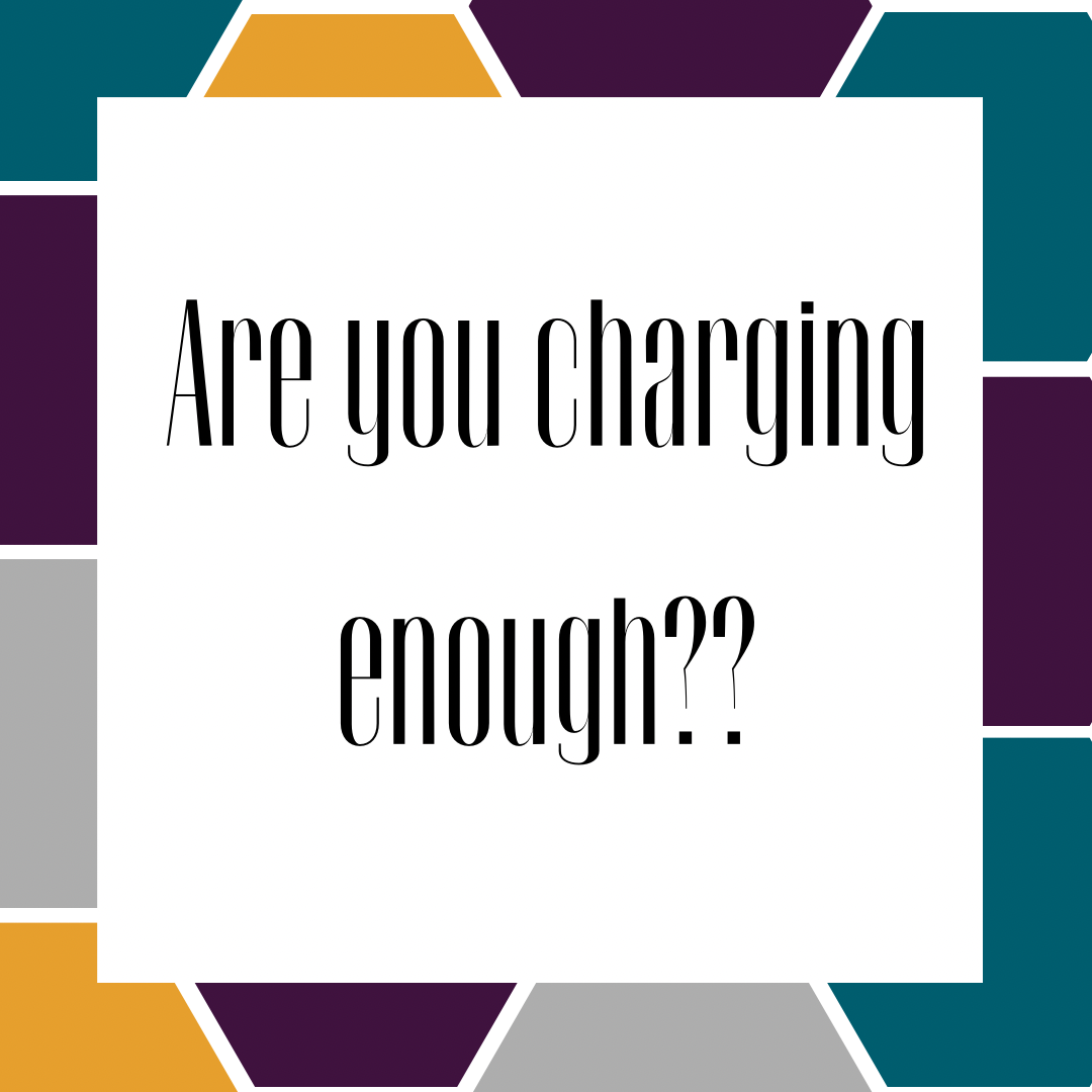 Are you charging enough?